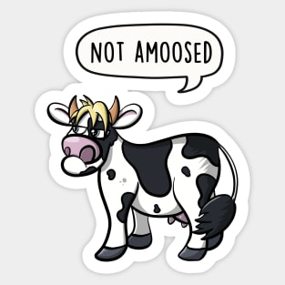 Not amoosed Sticker